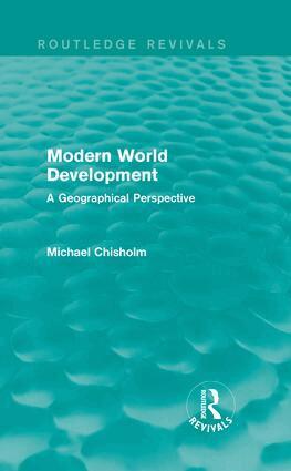 Michael Chisholm - Modern World Development, Inbunden