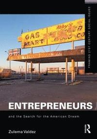 bokomslag Entrepreneurs and the Search for the American Dream