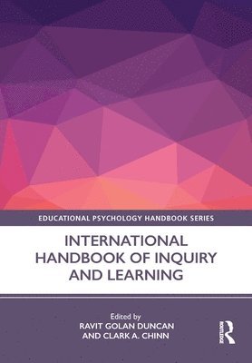 Ravit Golan Duncan, Clark Chinn - International Handbook of Inquiry and Learning, Inbunden