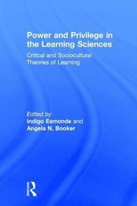 bokomslag Power and Privilege in the Learning Sciences