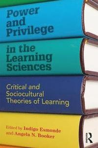 bokomslag Power and Privilege in the Learning Sciences