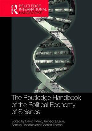 David Tyfield, Rebecca Lave, Samuel Randalls, Charles Thorpe - Routledge Handbook of the Political Economy of Science, Inbunden