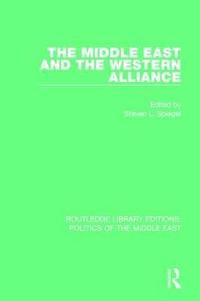 bokomslag The Middle East and the Western Alliance