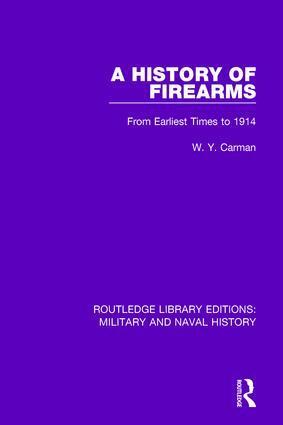 W. Y. Carman - History of Firearms, Inbunden