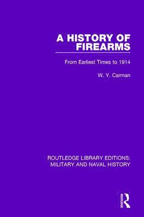 W. Y. Carman - History of Firearms, Häftad