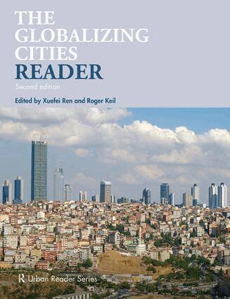 Xuefei Ren, Roger Keil - Globalizing Cities Reader, Häftad