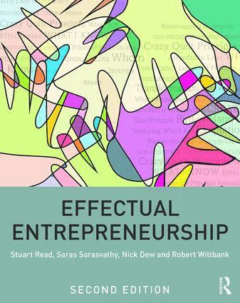 Stuart Read, Saras Sarasvathy, Nick Dew, Robert Wiltbank - Effectual Entrepreneurship, Häftad