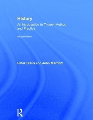 bokomslag History: An Introduction to Theory, Method and Practice
