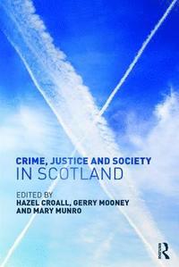 bokomslag Crime, Justice and Society in Scotland