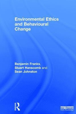 Environmental Ethics and Behavioural Change 1