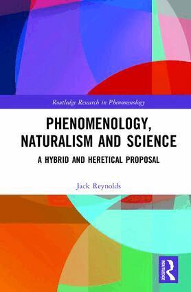 Jack Reynolds - Phenomenology, Naturalism and Science, Inbunden