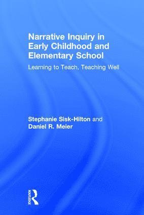 Narrative Inquiry in Early Childhood and Elementary School 1