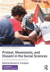 bokomslag Protest, Movements, and Dissent in the Social Sciences