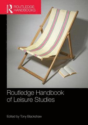 bokomslag Routledge Handbook of Leisure Studies