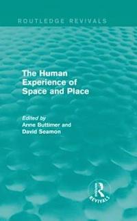bokomslag The Human Experience of Space and Place
