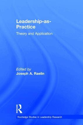 Joseph Raelin - Leadership-as-Practice, Inbunden