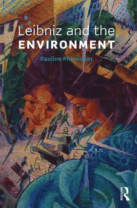 Leibniz and the Environment