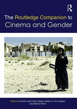 Kristin Hole, Dijana Jelača, E. Kaplan, Patrice Petro - Routledge Companion to Cinema & Gender, Inbunden