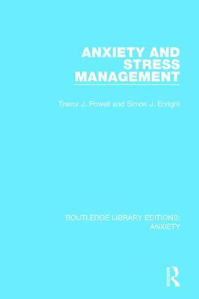 Trevor Powell, Simon Enright - Anxiety and Stress Management, Inbunden