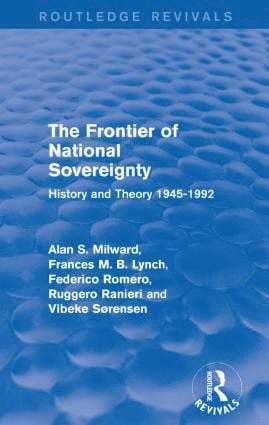 Alan S. Milward, Frances M. B. Lynch, Federico Romero, Ruggero Ranieri, Vibeke Sørensen, Italy) Milward, Alan S. (European University Institute, Italy) Romero, Federico (European University Institute - Frontier of National Sovereignty, Häftad