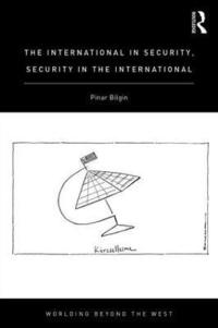 bokomslag The International in Security, Security in the International