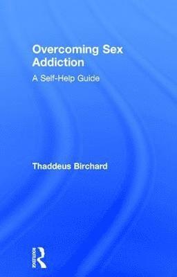 Overcoming Sex Addiction 1