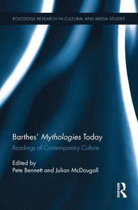 Pete Bennett, Julian McDougall, UK) Bennett, Pete (Cardiff University, Julian Mcdougall - Barthes' Mythologies Today, Häftad