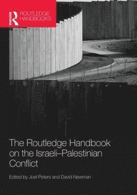 Joel Peters, David Newman, USA) Peters, Joel (Virginia Tech University, Israel) Newman, David (Ben-Gurion University of the Negev - Routledge Handbook on the Israeli-Palestinian Conflict, Häftad