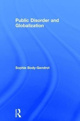 Public Disorder and Globalization 1