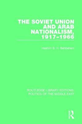 The Soviet Union and Arab Nationalism, 1917-1966 1