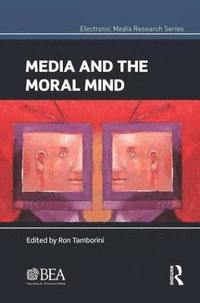 bokomslag Media and the Moral Mind