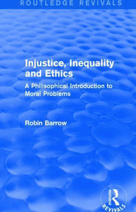 Robin Barrow - Injustice, Inequality and Ethics, Häftad