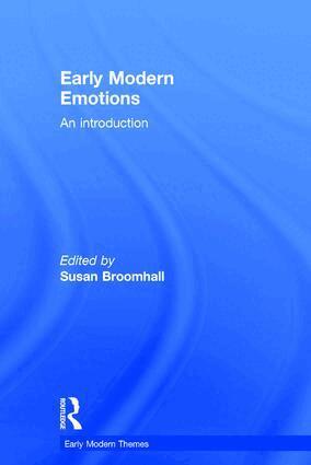 Susan Broomhall - Early Modern Emotions, Inbunden
