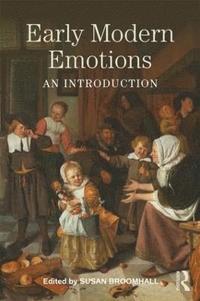 bokomslag Early Modern Emotions