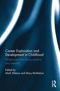 bokomslag Career Exploration and Development in Childhood