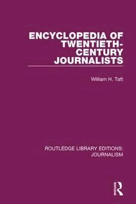 Encyclopedia of Twentieth Century Journalists 1