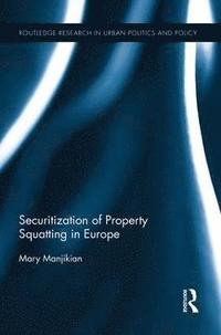 bokomslag Securitization of Property Squatting in Europe