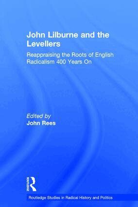 John Rees - John Lilburne and the Levellers, Inbunden