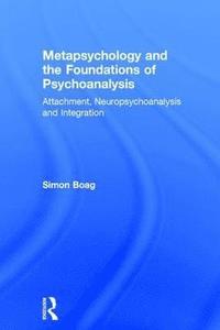 bokomslag Metapsychology and the Foundations of Psychoanalysis