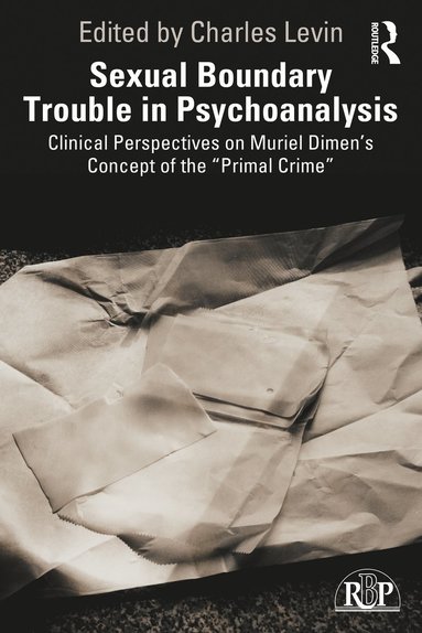 bokomslag Sexual Boundary Trouble in Psychoanalysis