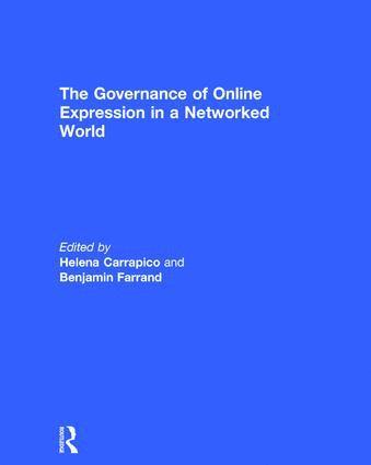 Helena Carrapico, Benjamin Farrand, UK) Carrapico, Helena (Aston University, UK) Farrand, Benjamin (University of Strathclyde - Governance of Online Expression in a Networked World, Inbunden