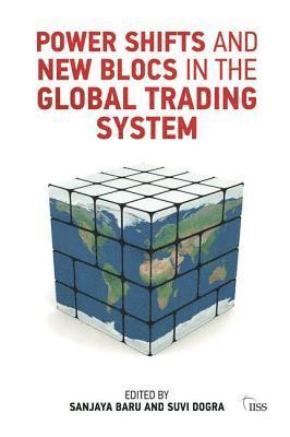 Power Shifts and New Blocs in the Global Trading System 1