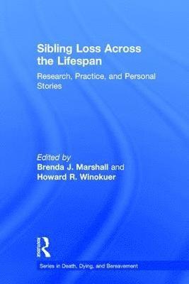 Sibling Loss Across the Lifespan 1