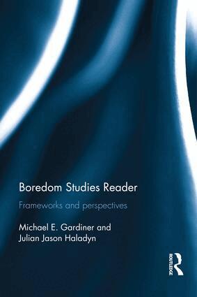 Michael Gardiner, Julian Jason Haladyn - Boredom Studies Reader, Inbunden