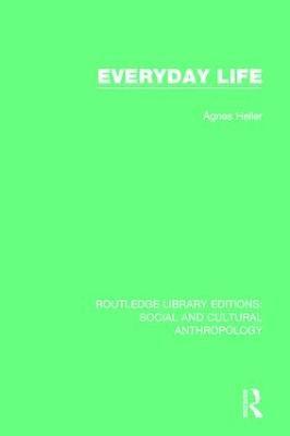 Ágnes Heller, Agnes Heller - Everyday Life, Inbunden