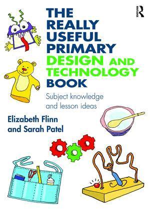 Elizabeth Flinn, Sarah Patel - Really Useful Primary Design and Technology Book, Häftad