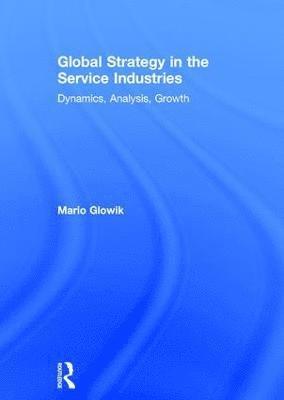 Global Strategy in the Service Industries 1