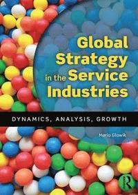 bokomslag Global Strategy in the Service Industries