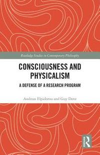 bokomslag Consciousness and Physicalism