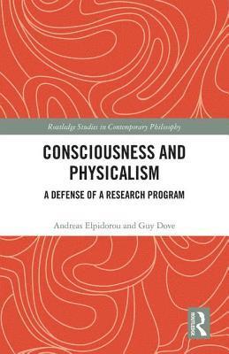 bokomslag Consciousness and Physicalism